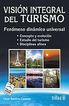 VISION INTEGRAL DEL TURISMO: FENOMENO DINAMICO UNIVERSAL