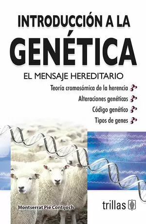 INTRODUCCION A LA GENETICA. EL MENSAJE HEREDITARIO 