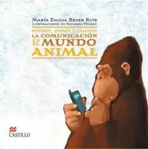 LA COMUNICACION EN EL MUNDO ANIMAL LA OTRA ESCALERA