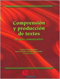 COMPRENSION Y PRODUCCION DE TEXTOS UN ACTO COMUNICATIVO