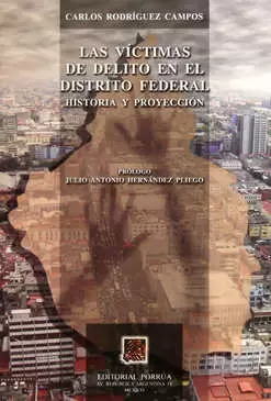VICTIMAS DE DELITO EN EL DISTRITO FEDERAL HISTORIA Y PROYECCION