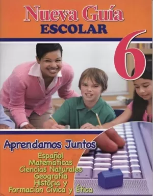 NUEVA GUIA ESCOLAR 6 PRIMARIA
