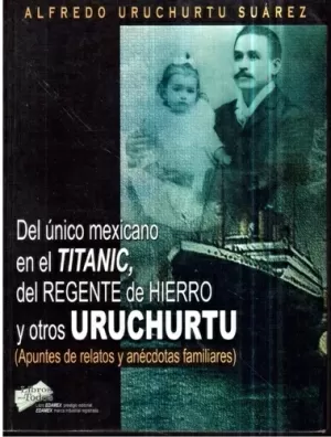 UNICO MEXICANO EN EL TITANIC EL