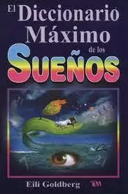 DICCIONARIO MAXIMO DE LOS SUEÑOS EL