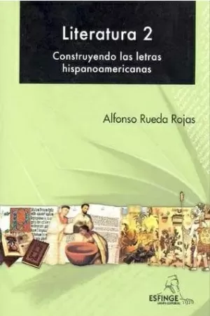LITERATURA 2 CONSTRUYENDO LAS LETRAS HISPANICAS