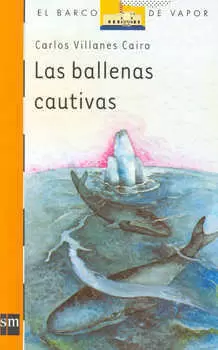 BALLENAS CAUTIVAS SERIE NARANJA BARCO DE VAPOR