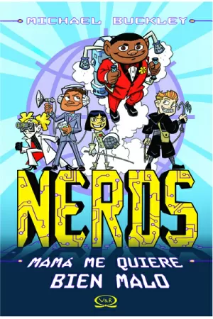 NERDS MAMA ME QUIERE BIEN MALO