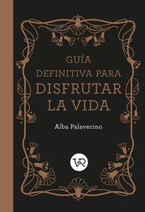 GUIA DEFINITIVA PARA DISFRUTAR LA VIDA